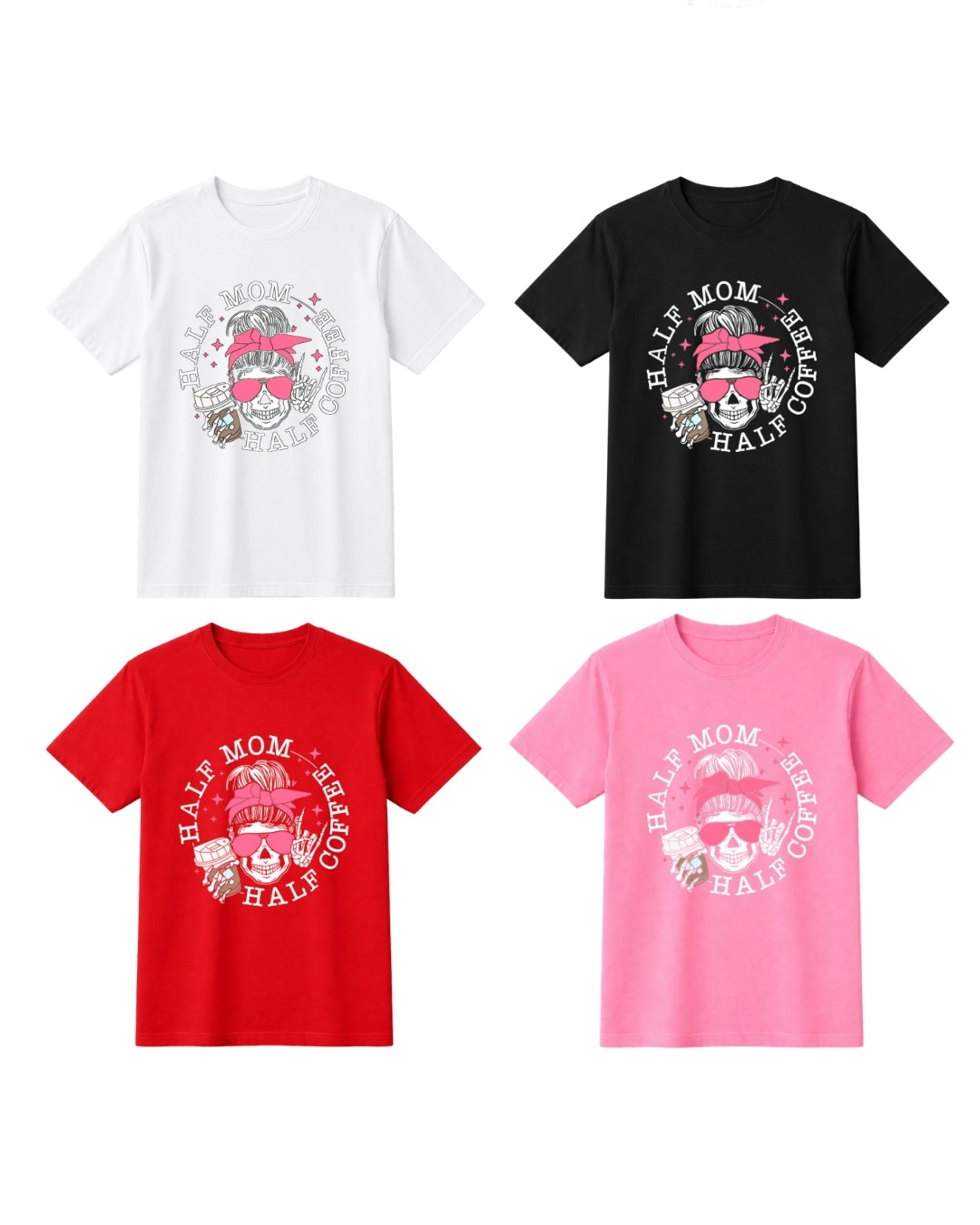 Half Mom Half Coffee Shirt – Funny Mom Skull Tee