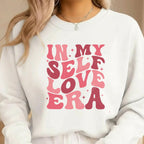 In My Self Love Era Sweatshirt & Tee – Valentine’s Day Self-Love Outfit