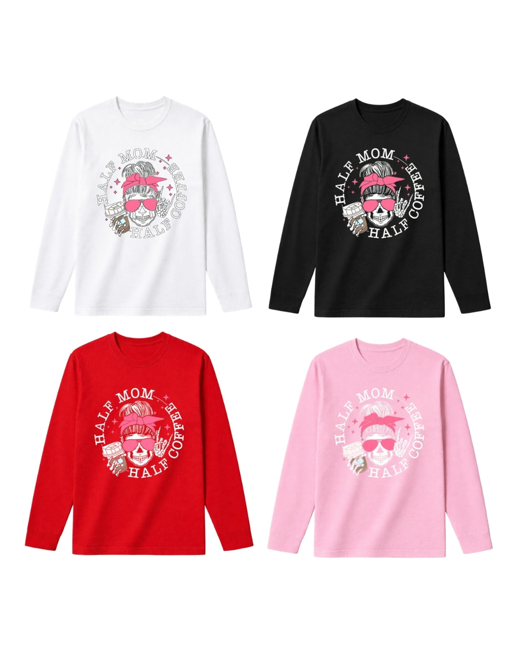 Half Mom Half Coffee Shirt – Funny Mom Skull Tee