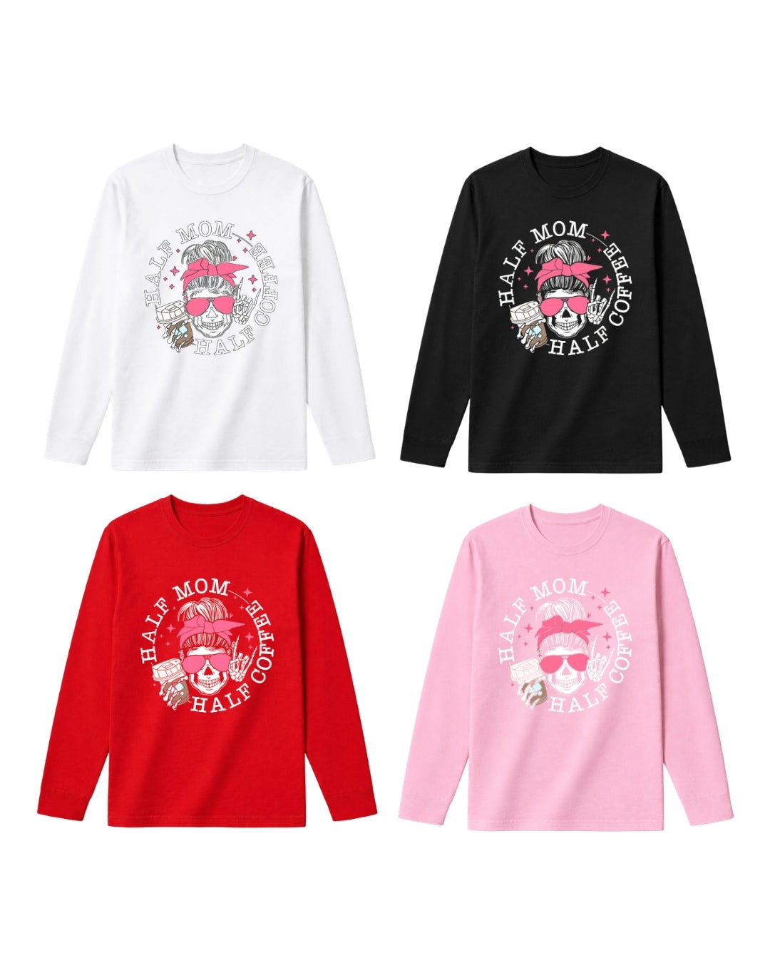 Half Mom Half Coffee Shirt – Funny Mom Skull Tee