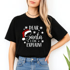 FUNNY HOLIDAY SHIRT: Dear Santa, I Can Explain!