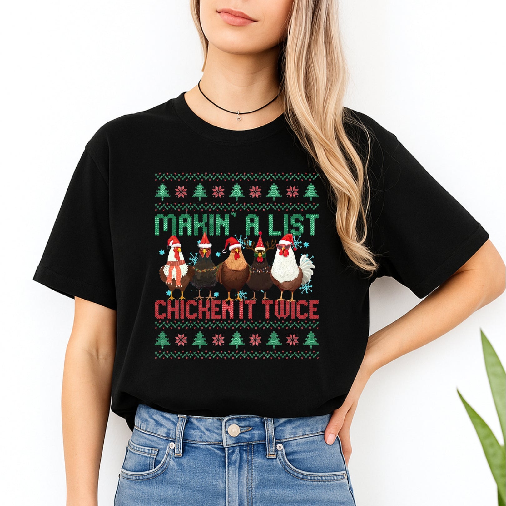Christmas Tee for Pet Parents : Makin’ A List, Chicken It Twice