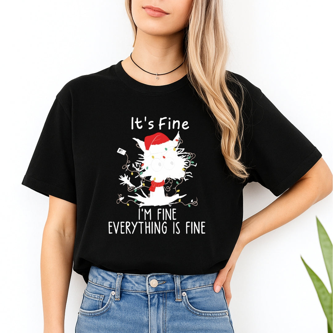 Christmas Tee for Pet Parents : “It’s Fine, I’m Fine, Everything Is Fine”