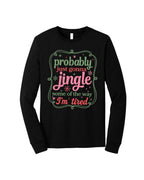 Probably Just Gonna Jingle Some of the Way - I'm tired!