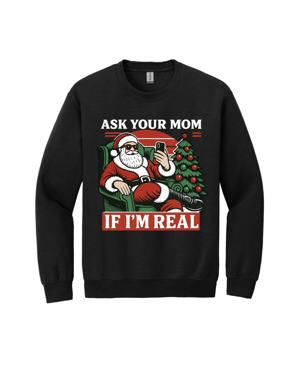 “Ask Your Mom If I’m Real” Funny Santa Design