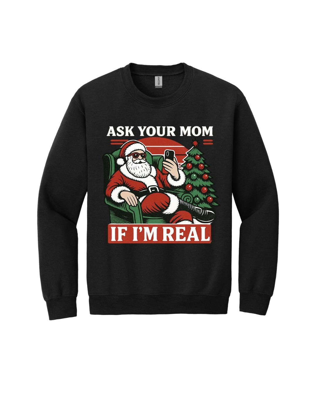 “Ask Your Mom If I’m Real” Funny Santa Design